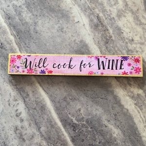 Will cook for WINE sign